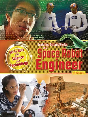 cover image of Exploring Distant Worlds as a Space Robot Engineer